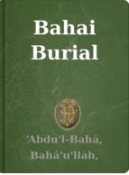 Bahai Burial ‘Abdu'l-Bahá, Bahá'u'lláh, Shoghi Effendi