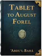 Tablet to August Forel, ‘Abdu’l-Bahá