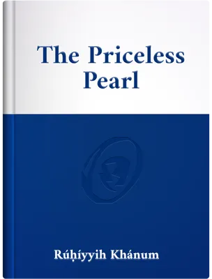 The Priceless Pearl, Rúḥíyyih Rabbání
