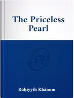 The Priceless Pearl, Rúḥíyyih Rabbání