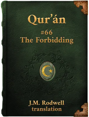 Sura LXVI. The Forbidding, Muhammad