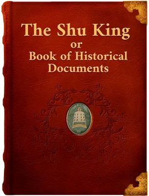 The Shu King or Book of Historical Documents, Unknown