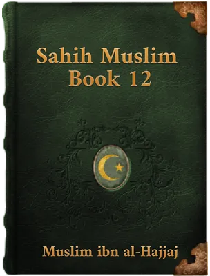 Sahih Muslim (Book 12), Muslim ibn al-Hajjaj