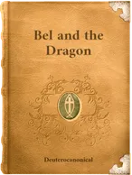 Bel and the Dragon, Unknown