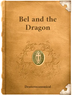 Bel and the Dragon, Unknown